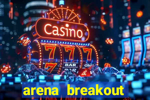 arena breakout infinite como jogar